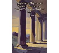 Lippincott's Magazine of Popular Literature and Science, Volume 22. October, 1878.