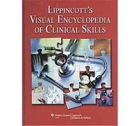 Lippincott's Visual Encyclopedia of Clinical Skills Lippincott Williams & Wilkins (Auteur)
