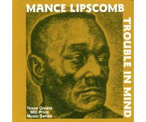 Lipscomb, Mance - Trouble in Mind
