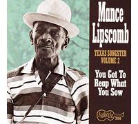Lipscomb, Mance - Got to Reap What You Sow