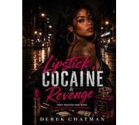 Lipstick, Cocaine & Revenge: They Wanted Her Body. She Wanted The Empire