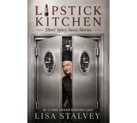 LIPSTICK KITCHEN: Short Spicy Sassy Stories