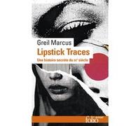 Lipstick Traces Greil Marcus (Auteur), Guillaume Godard (Traduction)