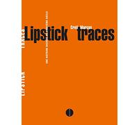 Lipstick Traces: Une histoire secrète du vingtième siècle