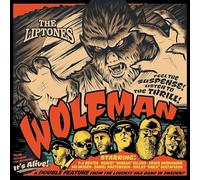 Liptones - Wolfman / It'S Alive