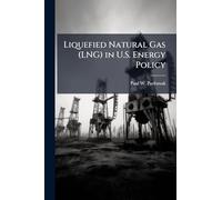 Liquefied Natural Gas (LNG) in U.S. Energy Policy