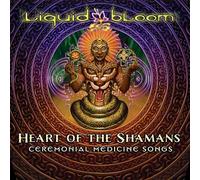 Liquid Bloom - Heart Of The Shamans: Ceremonial Medicine Songs [Cd] Digipack Pac