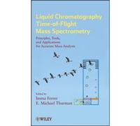 Liquid Chromatography TimeofFlight Mass Spectrometry by I Ferrer Hardcover Book Imma Ferrer (Auteur)