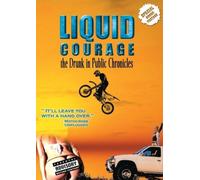 Liquid Courage: Drunk in Public Chronicles [Import USA Zone 1]