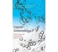 Liquid Criminology: Doing Imaginative Criminological Research (Hardcover) Professor Michael Hviid Jacobsen, Sandra Walklate (Auteur)