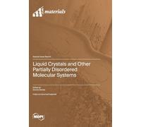 Liquid Crystals and Other Partially Disordered Molecular Systems