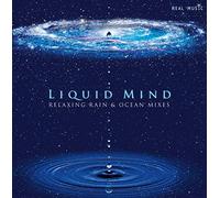 Liquid Mind: Relaxing Rain & Ocean Mixes by Liquid Mind