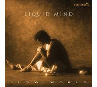 Liquid Mind - Slow World