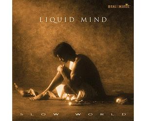 Liquid Mind - Slow World