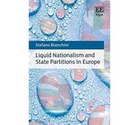 Liquid Nationalism and State Partitions in Europe - [Livre en VO] Stefano Bianchini (Auteur)