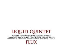Liquid Quintet: Flux [CD]