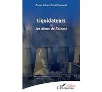 Liquidateurs Alain-Julien Rudefoucauld (Auteur)