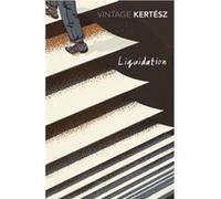 Liquidation by Imre Kertesz Inconnu (Auteur)