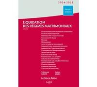 Liquidation des régimes matrimoniaux 2024/2025. 6e éd.