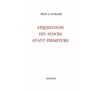 Liquidation Des Stocks Avant Fermeture
