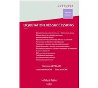 Liquidation des successions 2025/2026 Nathalie Levillain (Auteur), Alexandre Boiché (Auteur), Cyrille Auché (Auteur), Marie-Cécile Forgeard (Auteur), Sophie Gonsard (Auteur)