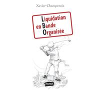 Liquidation en bande organisée