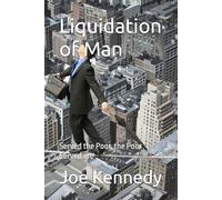 Liquidation of Man: Served the Poor, the Poor Served me