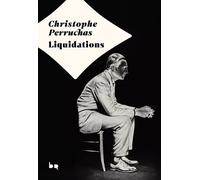 Liquidations - Christophe Perruchas - Rouergue - broché - Roman
