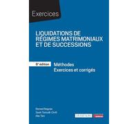 Liquidations de régimes matrimoniaux et de successions Méthodes - Exercices corrigés - Bernard Beignier - Defrenois Eds - broché - Etude
