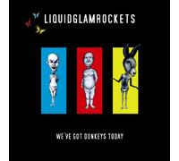 Liquidglamrockets - We've Got Donkeys Today [Import]