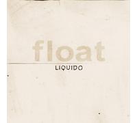 Liquido - Float -Remast+ 4 Bonus..