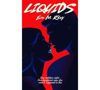 Liquids Wrong place. Wrong time. Right person. - Eve M Riley - Snugrox Publishing - ebook (ePub) - Livre