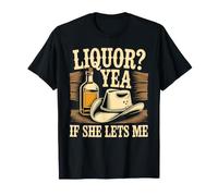 Liquor Yea If She Lets Me Blagues sur Le Petit ami du Mari - T-Shirt