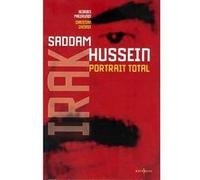 L'Irak de Saddam Hussein, portrait total Georges Malbrunot (Auteur), Christian Chesnot (Auteur)