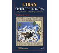 L'Iran, creuset de religions : de la préhistoire à la République islamique