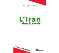 L'Iran dans le monde Firouzeh Nahavandi (Auteur)