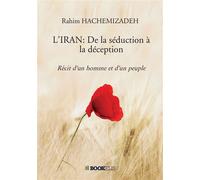 L'IRAN: De la séduction à la déception - Rahim Hachemizadeh - Bookelis - broché - Essai