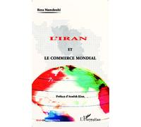 L'Iran et le commerce mondial - Reza Mamdouhi - L'harmattan - broché - Etude