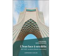 L'Iran face à ses défis 1925-2025 : un siècle d'histoire sous tension - Yves Bomati - Armand Colin - broché - Essai
