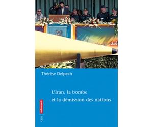 L'Iran, la bombe et la démission des nations