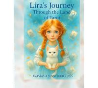 Lira's Journey through the Land of Tarot: A Magical Adventure of Courage, Light, and Self-Discovery
