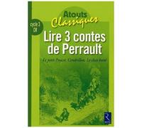 Lire 3 Contes De Perrault - Le Petit Poucet, Cendrillon, Le Chat Botté