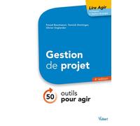 Lire agir Gestion de projet 4ème édition - Fouad Bouchaouir - Vuibert - broché - Guide