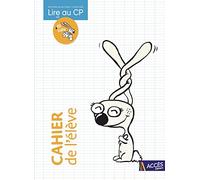 Lire au CP avec Fil & Lulu: Cahier de l'élève