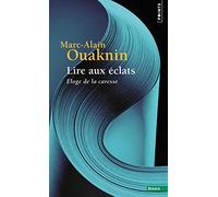 Lire aux éclats: Éloge de la caresse