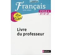 Lire aux éclats Français Cycle 4 2016 - Livre du Professeur