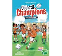 Lire avec Gulli - Objectif Champions - tome 1 Un match épique (1)