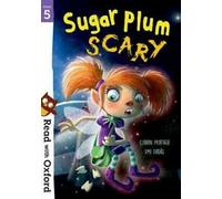 Lire avec Oxford : Étape 5 : Sugar Plum Scary