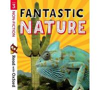 Lire avec Oxford : Stage 3 : Non-fiction : La nature fantastique