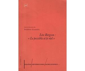 Lire Bergson : Le Possible et le réel